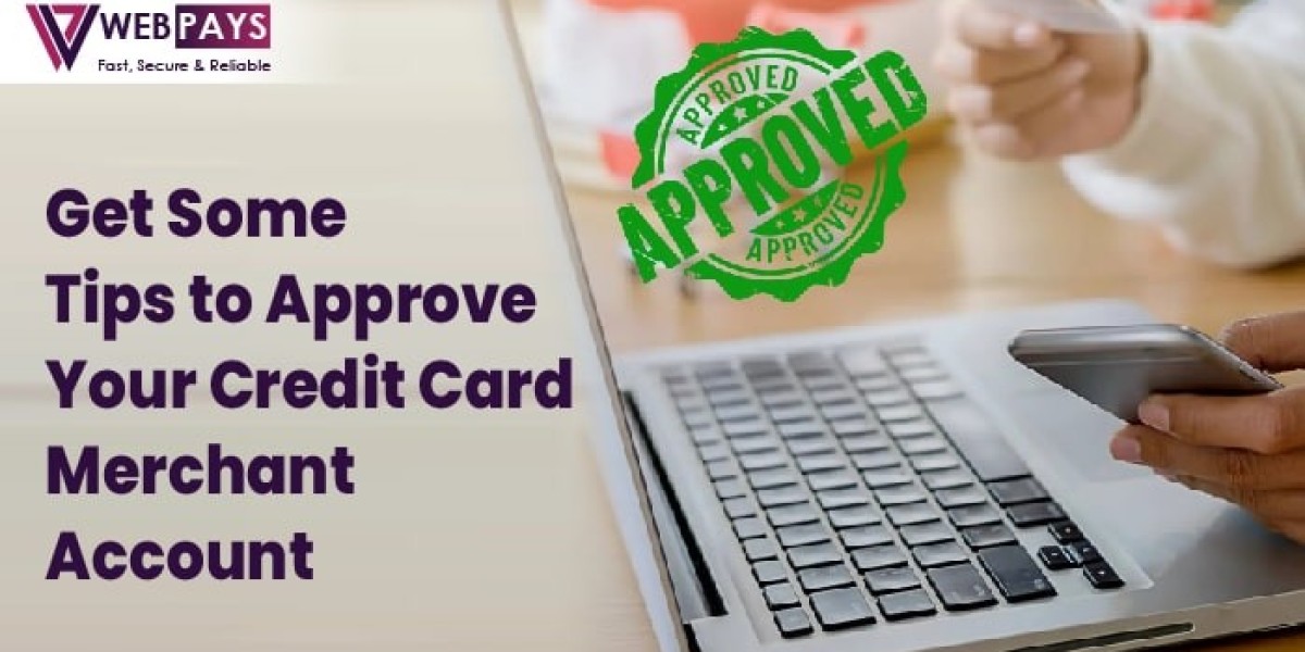 5 Tips To Approve Your Credit Card Merchant Account